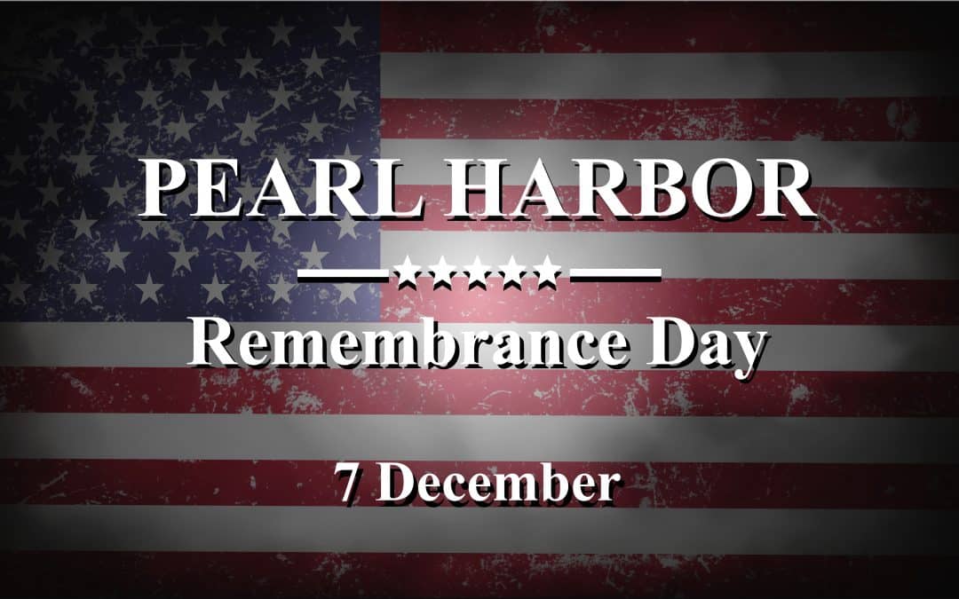 Remembering Pearl Harbor…